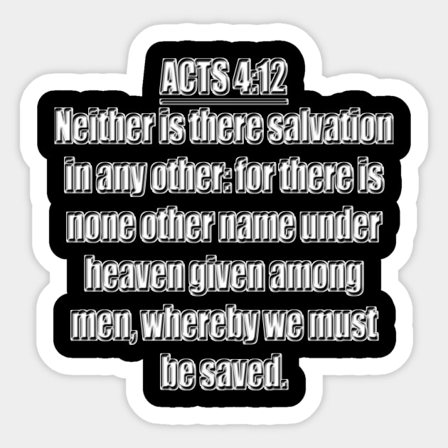 Acts 4:12 King James Version Sticker by Holy Bible Verses